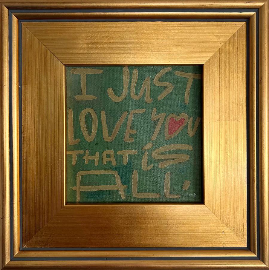 I Just Love You That is All - Green
