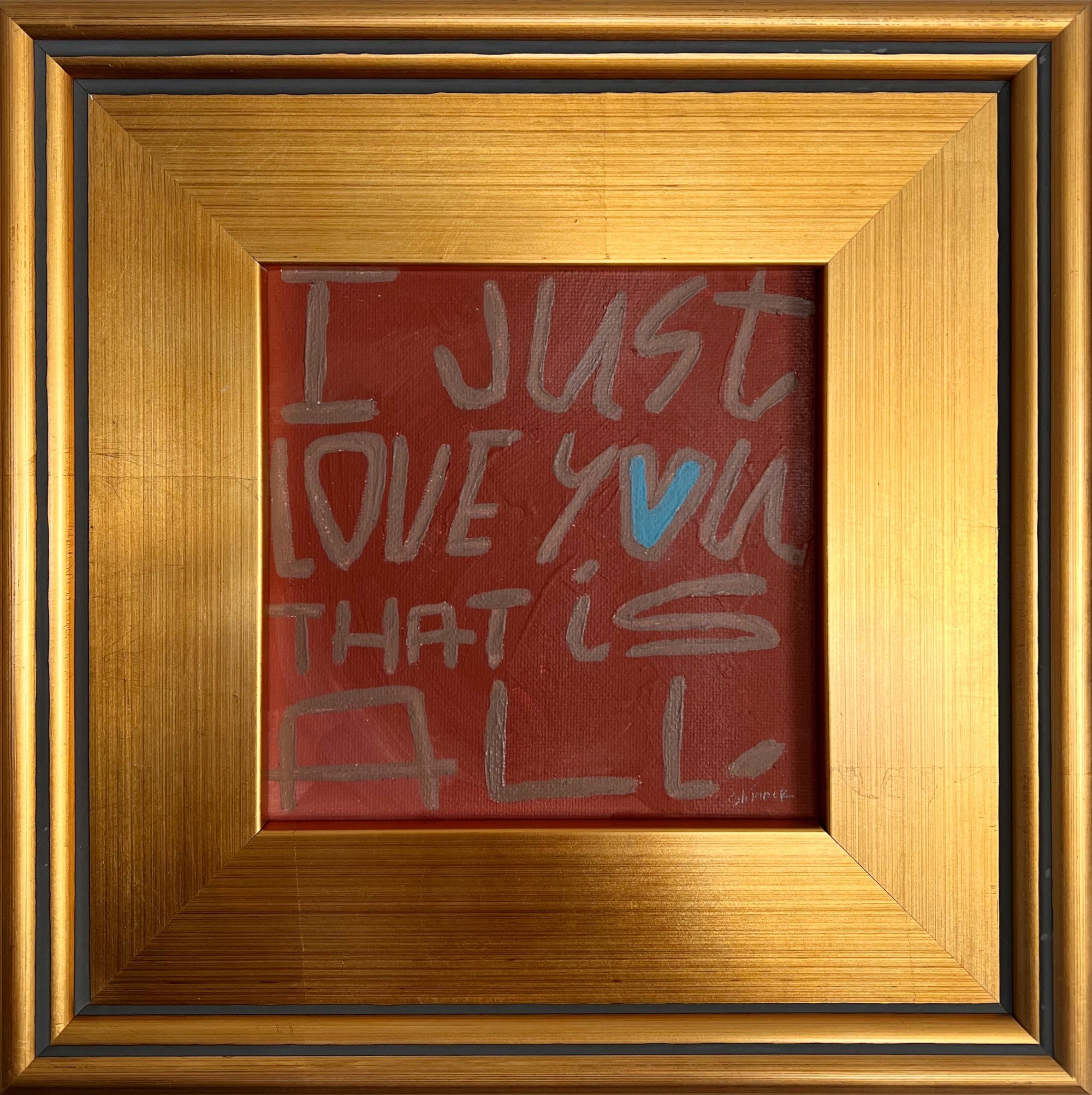 I Just Love You That is All - Red