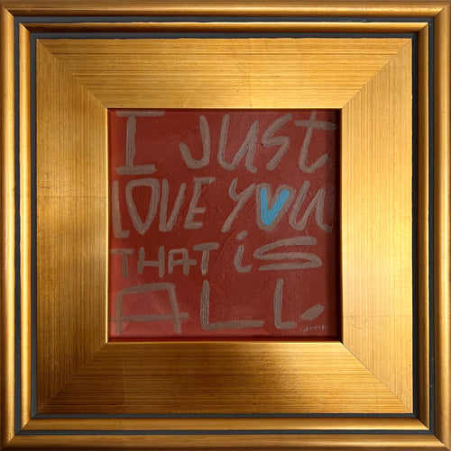 I Just Love You That is All - Red