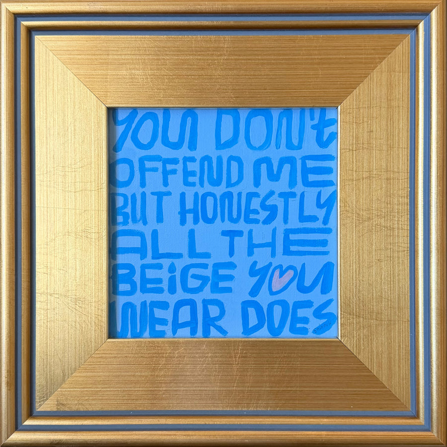 You Don't Offend Me...VII