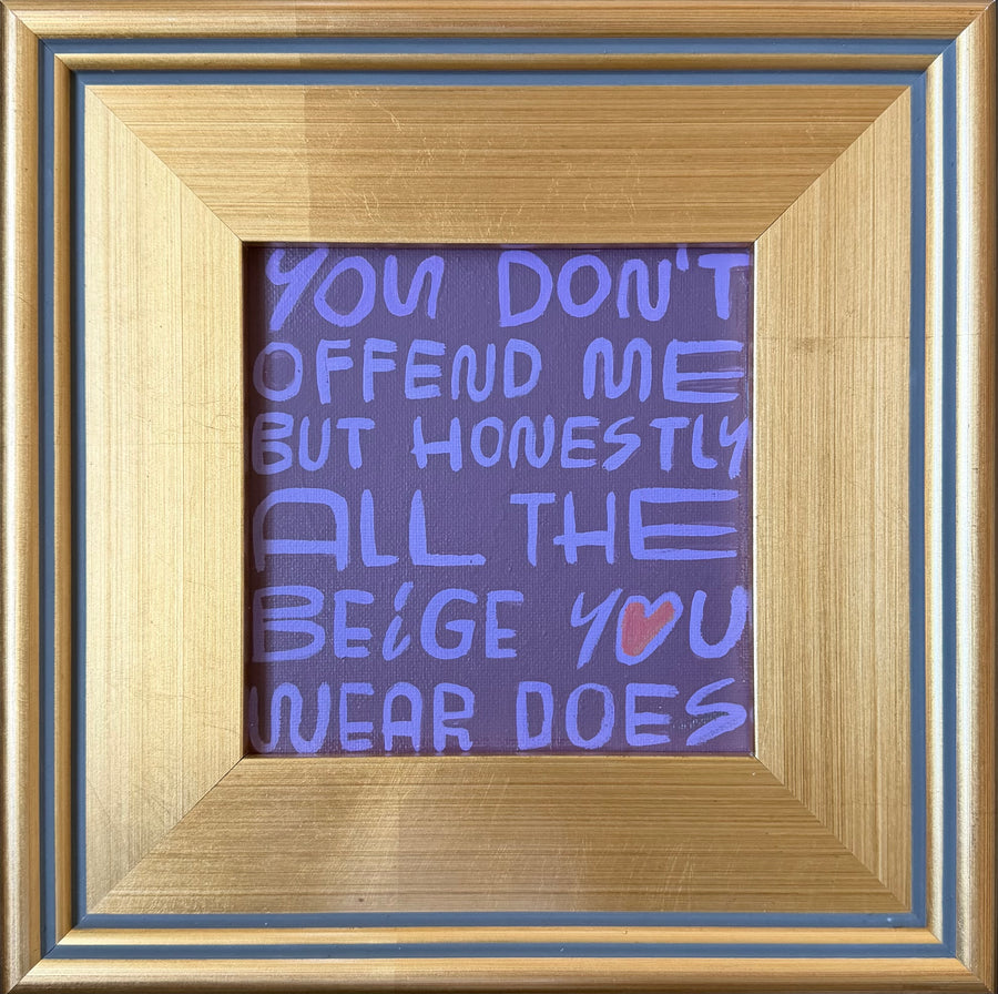 You Don't Offend Me...IV